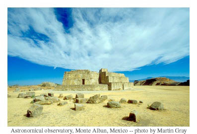 Places of Peace and Power --  Sacred Site Pilgrimage of Martin Gray -- Astronomical observatory Monte Alban Mexico